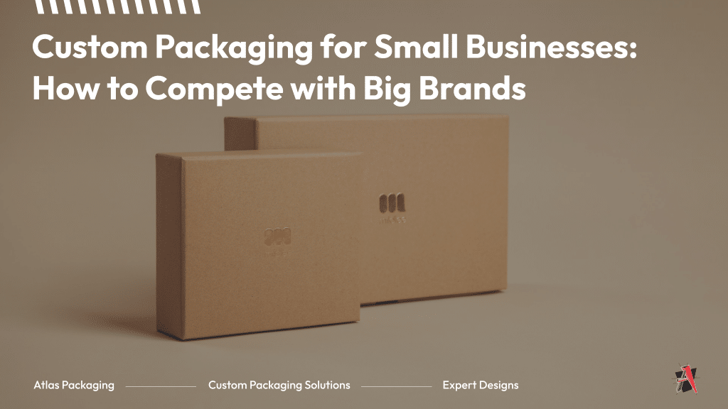 custom packaging for small businesses